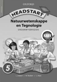 Headstart natuurwetenskappe: Gr 5: Onderwysersgids - NST-GR5