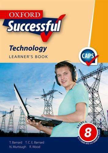 Oxford successful technology CAPS: Gr 8: Learner's book - TECH-GR8