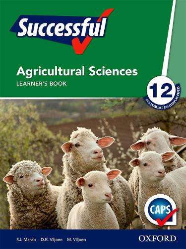 Oxford successful agricultural sciences: Gr 11: Learner's book - AGRI-GR12