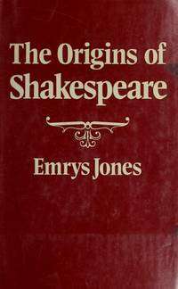 ORIGINS OF SHAKESPEARE - JONES,E