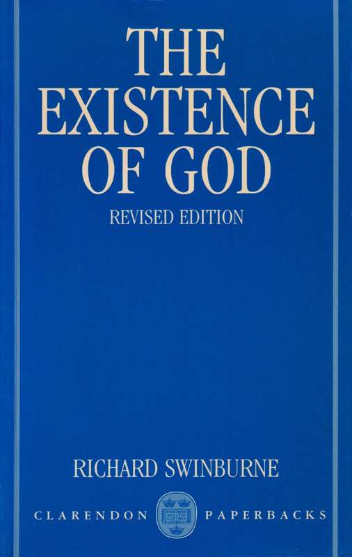 EXISTENCE OF GOD SECONDHAND - SWINBURNE,R