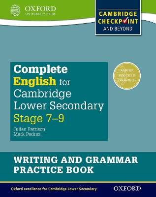 Complete English for Cambridge Lower Secondary Writing and Grammar P - Julian Pattison
