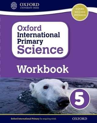 Oxford International Primary Science: Workbook 5 - Terry Hudson