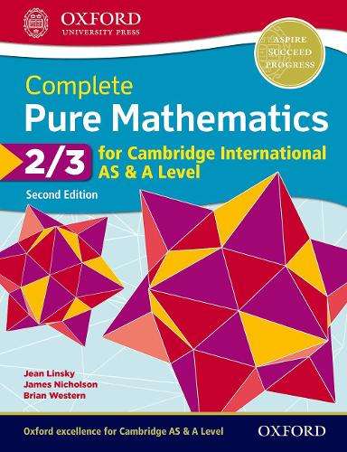 Complete Pure Mathematics 2 & 3 for Cambridge International AS & A L - Jean Linsky