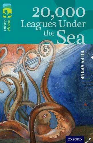Oxford Reading Tree TreeTops Classics: Level 16: 20000 Leagues Under - Jules Verne