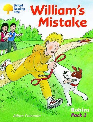 Oxford Reading Tree: Levels 6-10: Robins: William's Mistake: Pack 2 - Adam Coleman
