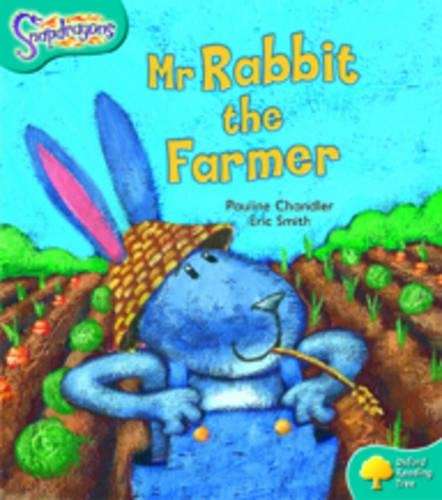 Oxford Reading Tree: Level 9: Snapdragons: Mr Rabbit the Farmer - Pauline Chandler