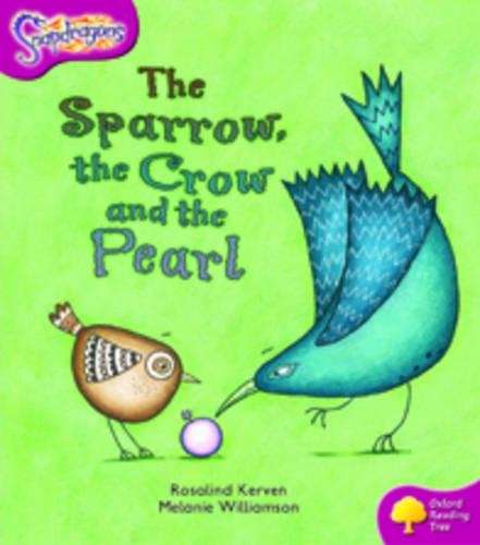 Oxford Reading Tree: Level 10: Snapdragons: The Sparrow the Crow and - Rosalind Kerven