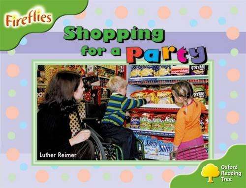 Oxford Reading Tree: Level 2: Fireflies: Shopping for a Party - Luther Reimer