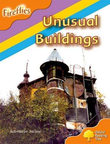 Oxford Reading Tree: Level 6: Fireflies: Unusual Buildings - Anne-Marie Parker