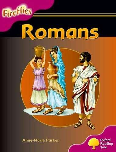 Oxford Reading Tree: Level 10: Fireflies: Romans - Anne-Marie Parker