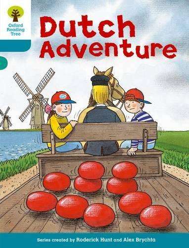 Oxford Reading Tree: Level 9: More Stories A: Dutch Adventure - Roderick Hunt