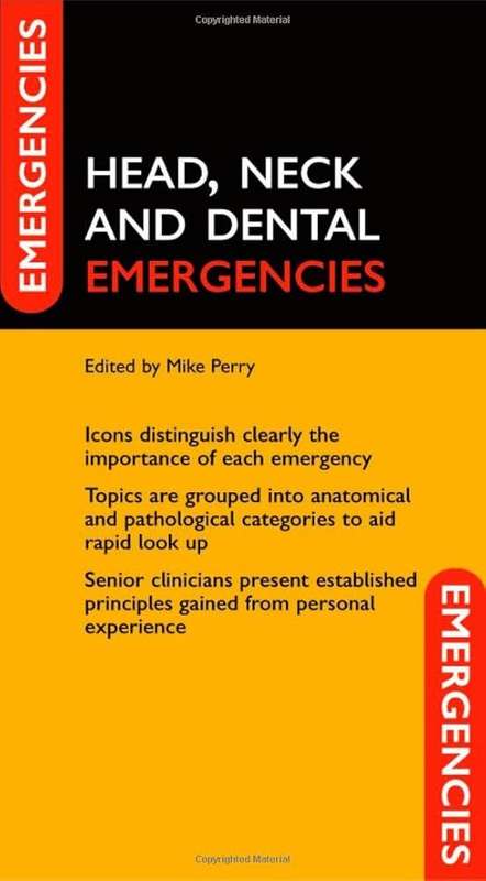 Head Neck and Dental Emergencies - PERRY,M