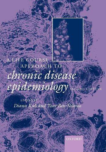 A Life Course Approach to Chronic Disease Epidemiology - KUH,D