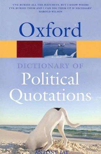The Oxford Dictionary of Political Quotations - OXFORD