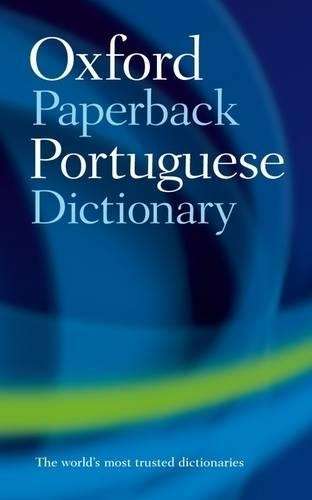 The Oxford Paperback Portuguese Dictionary - OUP