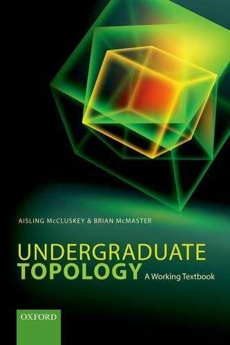 Undergraduate Topology - Aisling McCluskey