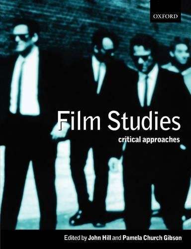 FILM STUDIES CRITICAL APPROACHES - HILL,J