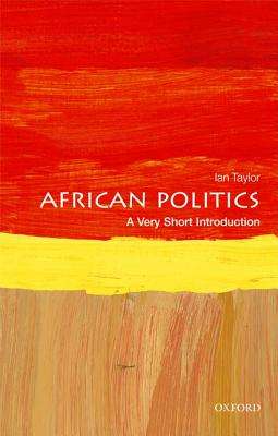 African Politics: A Very Short Introduction - Ian Taylor