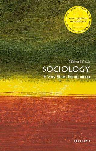 Sociology: A Very Short Introduction - Steve Bruce