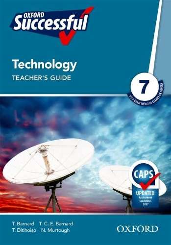 Oxford successful technology CAPS : Gr 7: Teacher's book - TECH-GR7