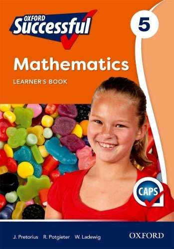 Oxford successful mathematics CAPS: Gr 5: Learner's book - MATHS-GR5