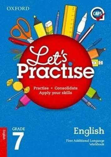 English 1st additional language CAPS: Gr 7: Practice book - ENG-GR7