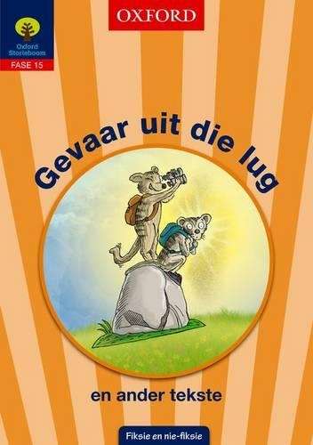 Gevaar uit die lug en ander tekste: Fase 15: Gr 6 - STORIEBOOM