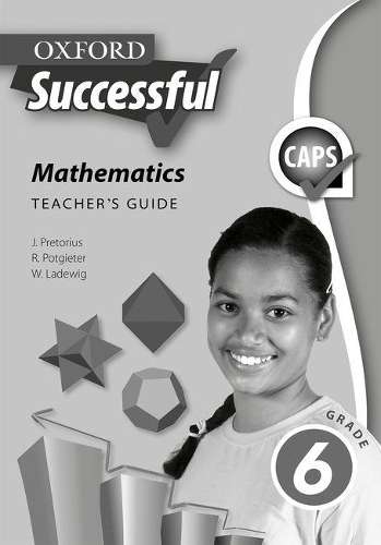 Oxford successful mathematics CAPS: Gr 6: Teacher's book - MATHS-GR4