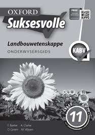 Oxford suksesvolle landbouwetenskappe: Gr 11: Onderwysersgids - AGRI-GR11