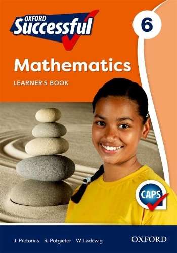 Oxford successful mathematics CAPS: Gr 6: Learner's book - MATHS-GR6