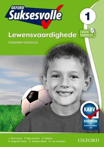 Oxford suksesvolle lewensvaardighede: Gr 1: Onderwysersgids - J. Dommisse