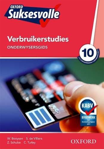 Oxford suksesvolle verbruikerstudies CAPS: Gr 10: Onderwysersgids - W. Booysen