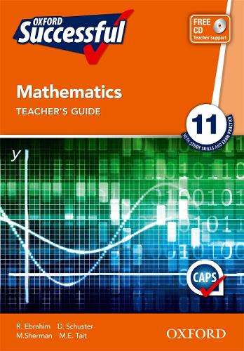 Oxford successful mathematics: Gr 11: Teacher's guide - MATHSLIT-GR11