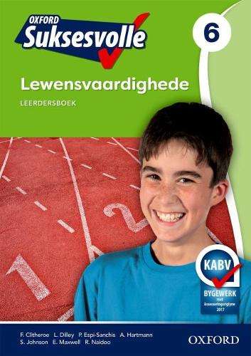 Oxford suksesvolle lewensvaardighede CAPS: Gr 6: Leerdersboek - LS-GR6