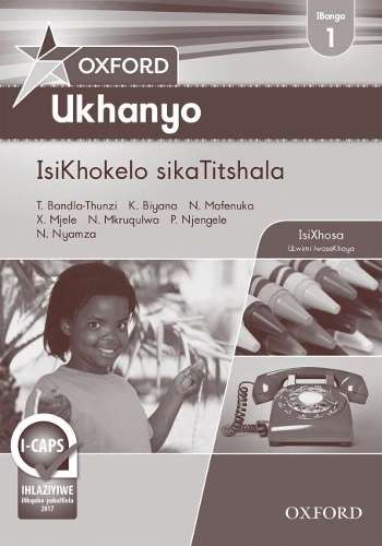 Oxford ukhanyo CAPS: Gr 1: Teacher's guide - T. Bandla-Thunzi