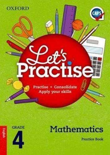 Oxford mathematics CAPS: Gr 4: Practice book - MATHS-GR4