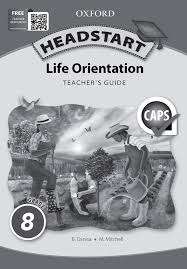 Oxford Headstart Life Orientation: Oxford headstart life orientation - LO-GR8