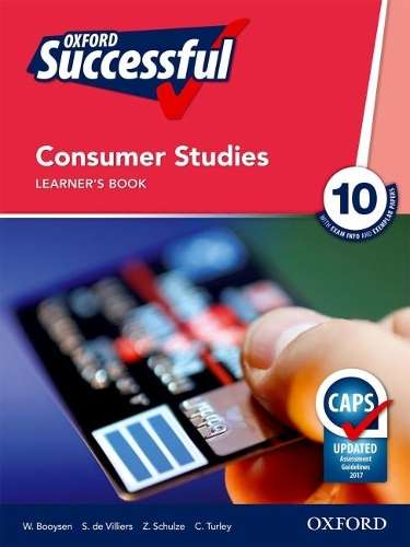 Oxford successful consumer studies CAPS: Gr 10: Learner's book - W. Booysen