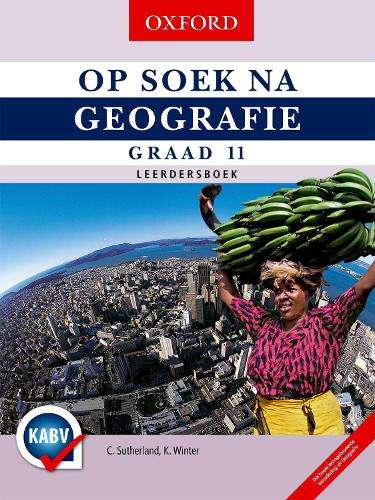 Op soek na geografie: Gr 11: Leerdersboek - GEO-GR11
