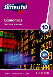 Oxford successful economics CAPS: Gr 10: Teacher's guide - E. Basson