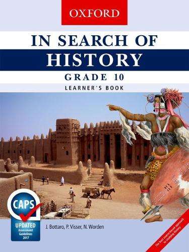 In search of history CAPS: Gr 10: Learner's book - N. Worden