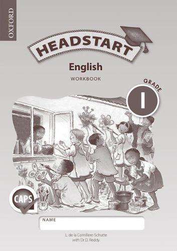 Headstart English CAPS: Headstart English CAPS: Gr 1: Workbook Gr 1: - L. de la Cornillere-Schutte