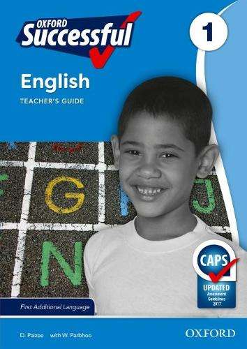 Oxford successful English CAPS: Gr 1: Teacher's guide and posters - Daphne Paizee