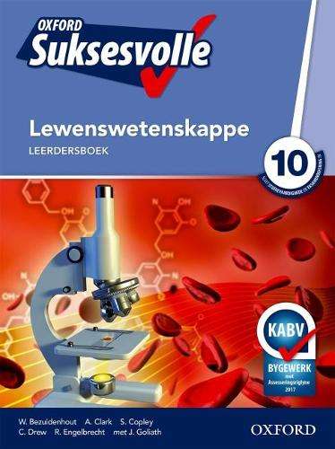 Oxford suksesvolle lewenswetenskappe: Gr 10: Leerdersboek - W. Bezuidenhout
