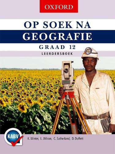 Op soek na geografie: Gr 12: Leerdersboek - K. Winter