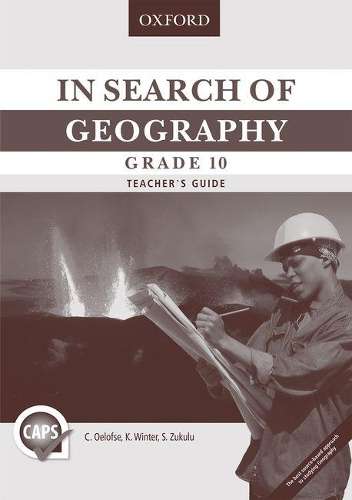 In search of geography: Gr 10: Teacher's guide - C. Oelofse