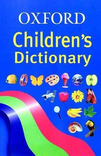 OXFORD CHILDRENS DICTIONARY - OXFORD