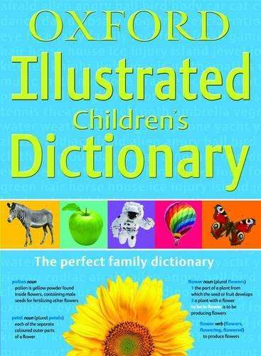 Oxford Illustrated Children's Dictionary - Oxford Dictionaries