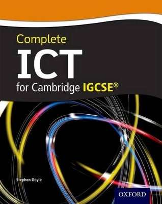 Complete ICT for IGCSE (R) - Stephen Doyle